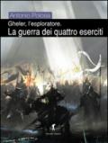 La guerra dei quattro eserciti. Gheler, l'esploratore