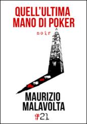 Quell’ultima mano di poker