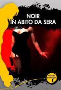 Noir in abito da sera