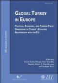 Global Turkey in Europe political, economic, and foreign policy dimensions of Turkey's evolving relationship with the EU