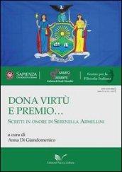 Dona virtù e premio... Scritti in onore di Serenella Armellini