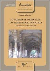 Totalmente orientale, totalmente occidentale: L’India e Louis Dumont (Cronotopi)