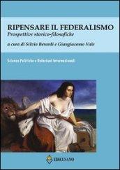 Ripensare il federalismo: Prospettive storico-filosofiche: 1 (La sapienza orientale)