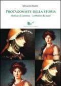 Protagoniste della storia Matilde di Canossa - Germaine de Stael