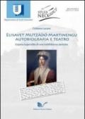 Elisavet Mutzà(n)-Martinengu. Autobiografia e teatro. L'opera superstite di una nobildonna zantiota