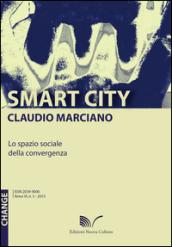 Smart city. Lo spazio sociale della convergenza