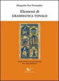 Elementi di grammatica tonale. Giuda teorica ed esercitazioni