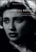 Norma Bruni. Una «voce di carne» nell'Italia in guerra
