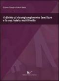 Il diritto al ricongiungimento familiare e la sua tutela multilivello