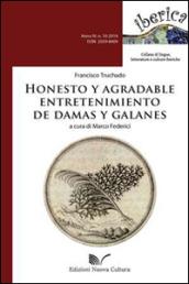 Honesto y agradable entretenimiento de damas y galanes