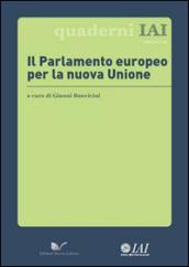 Il Parlamento Europeo per la nuova unione