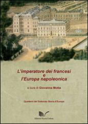 L'imperatore dei francesi e l'Europa napoleonica