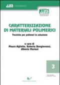 Caratterizzazione di materiali polimerici. Tecniche per polimeri in soluzione