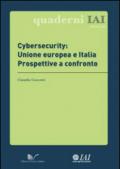 Cybersecurity: Unione europea e Italia. Prospettive a confronto