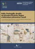 Italia, Portogallo, Brasile. Un incontro di storia, lingua e letteratura attraverso i secoli. Atti del 1° Convegno dell'AISPEB (Roma, 24-25 maggio 2012)