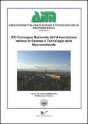 21° Convegno nazionale dell'associazione italiana di scienze e tecnologie delle macromolecole (Torino, 4-19 settembre 2014)