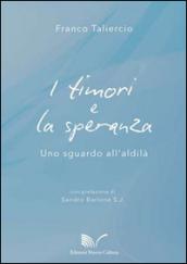 I timori e la speranza. Uno sguardo all'aldilà