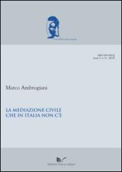 Le mediazione civile che in Italia non c'è