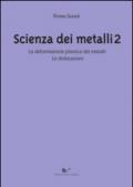 Scienza dei metalli: 2