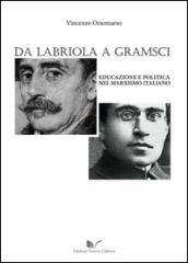 Da Labriola a Gramsci. Educazione e politica nel marxismo italiano