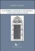 La porta magica di Roma. Varco del nuovo sapere