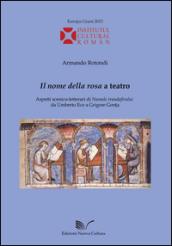 «Il nome della rosa» a teatro. Aspetti scenico-letterari di «Numele trandafirului» da Umberto Eco a Grigore Gonta