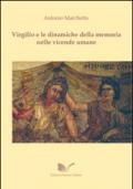 Virgilio e le dinamiche della memoria nelle vicende umane