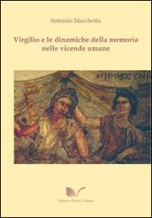 Virgilio e le dinamiche della memoria nelle vicende umane