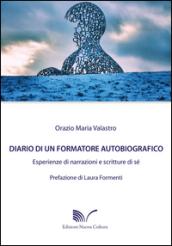 Diario di un formatore autobiografico. Esperienze di narrazione e scritture di sé