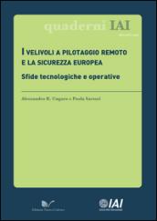 I velivoli a pilotaggio remoto e la sicurezza europea. Sfide tecnologiche e operative