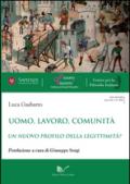 Uomo, lavoro, comunità. Un nuovo profilo della legittimità?