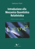 Introduzione alla meccanica quantistica relativistica