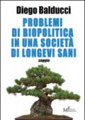 Problemi di biopolitica in una società di longevi sani