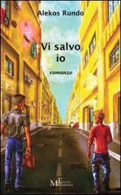 Vi salvo io