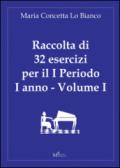 Raccolta di 32 esercizi per il 1° periodo del 1° anno