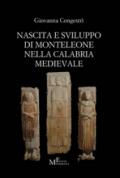 Nascita e sviluppo di Monteleone nella Calabria medievale: saggio