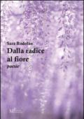 Dalla radice al fiore