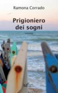 Prigioniero dei sogni: romanzo