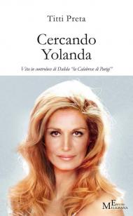 Cercando Yolanda. Vita in controluce di Dalida «la Calabrese di Parigi»