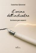 L'anima dell'inchiostro. Scrivere per esserci