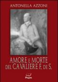 Amore e morte del cavaliere F. de S