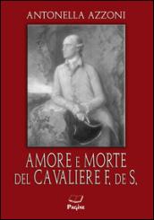 Amore e morte del cavaliere F. de S