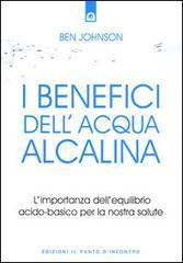 I benefici dell'acqua alcalina. L'importanza dell'equilibrio acido-basico per la nostra salute