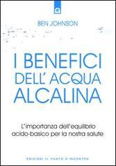 I benefici dell'acqua alcalina. L'importanza dell'equilibrio acido-basico per la nostra salute