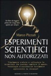 Esperimenti scientifici non autorizzati