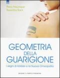 Geometria della guarigione. I segni di Körbler e la nuova omeopatia