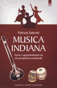 Musica indiana. Teoria e approfondimenti da una prospettiva occidentale