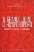 Il grande libro di Ho'oponopono. Saggezza hawaiana di guarigione