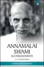 Annamalai Swami. Gli insegnamenti