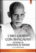 I miei giorni con Bhagavan. Memorie di Annamalai Swami